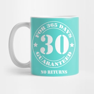 Birthday 30 for 365 Days Guaranteed Mug